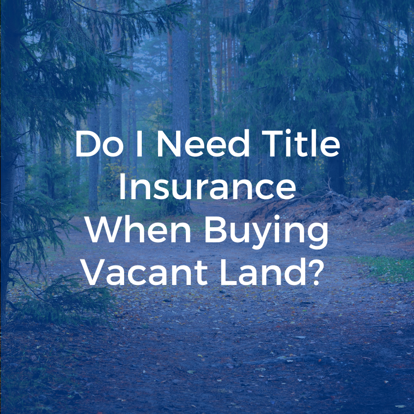 do i need title insurance on land