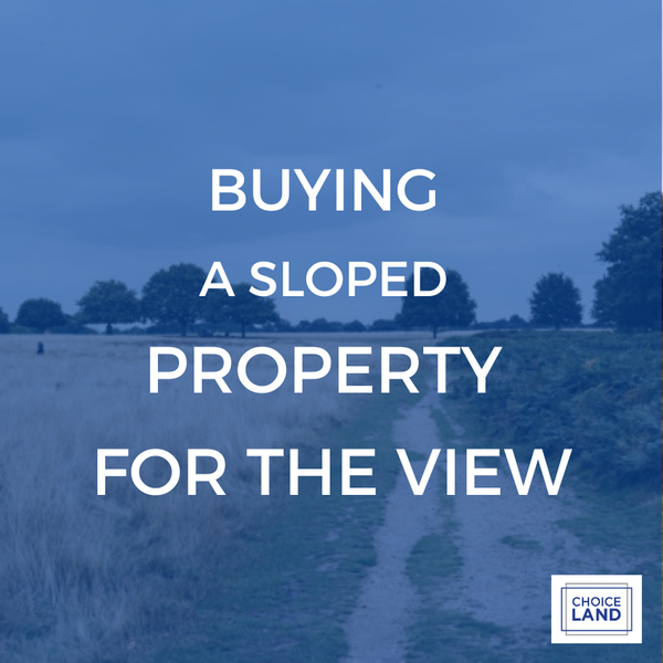 Buying A Sloped Property for the View