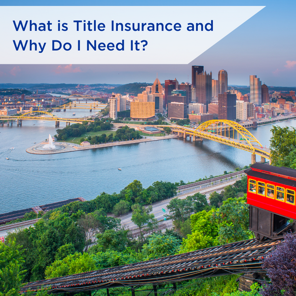 What Is Title Insurance And Why Do I Need It?