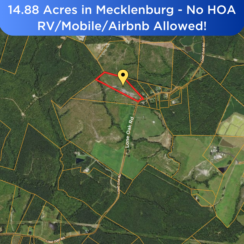 SOLD - 14.88 Acres in Mecklenburg - NO HOA -  NO Restrictions!  RVs Mobile Vacation Rentals Allowed!